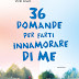  "36 domande per farti innamorare di me" di Vicki Grant 