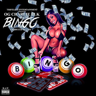 New Music: Og Charlie Blk – Bingo