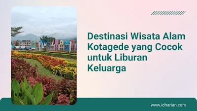 Destinasi Wisata Alam Kotagede yang Cocok untuk Liburan Keluarga