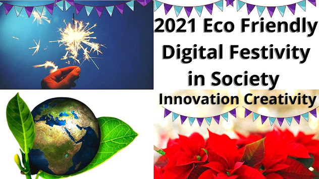 2021 Eco Friendly Digital Festivity in Society