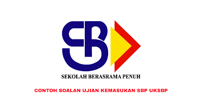 Contoh Soalan UKSBP 2020 Ujian Kemasukan Sekolah Berasrama Penuh