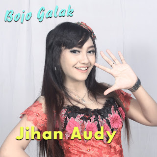 MP3 download Jihan Audy - Bojo Galak - Single iTunes plus aac m4a mp3