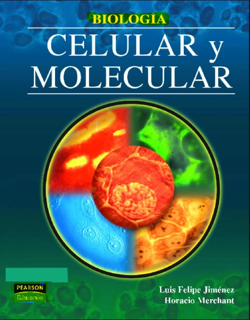 Biología Celular y Molecular 1 Edición Luis Felipe Jiménez, Horacio Merchant  en pdf
