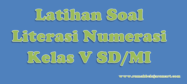 Latihan soal literasi numerasi