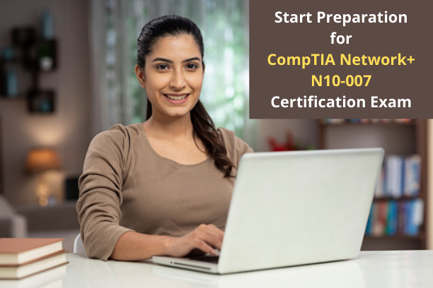 CompTIA N10-007: Outstanding Study Tips to Become CompTIA Certified Network+