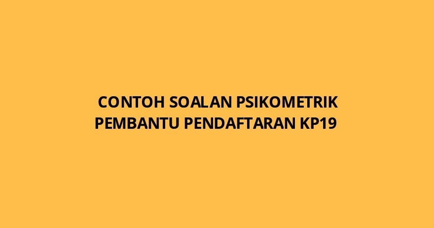 Contoh Soalan Psikometrik Pembantu Pendaftaran KP19 - SPA