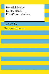 Deutschland. Ein Wintermärchen. Textausgabe mit Kommentar und Materialien: Reclam XL – Text und Kontext