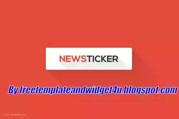 Newsticker Widget for Blogger by SaurabhDesign