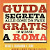 Vedi recensione Guida segreta alle cose da fare gratis (o quasi) a Roma Libro