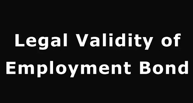 ￼ Legal Validity of Employment Bond