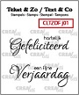 2 clearstempels "hartelijk Gefeliciteerd" en "een fijne Verjaardag" in 2 verschillende lettertypes. 2 clearstamps "Congratulations" (Dutch words) and "Happy Birthday" (Dutch words) in 2 different fonts.