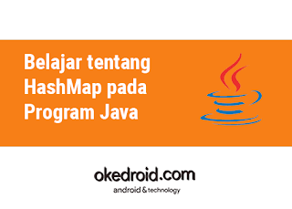 Belajar tentang HashMap ArrayList pada Program Java