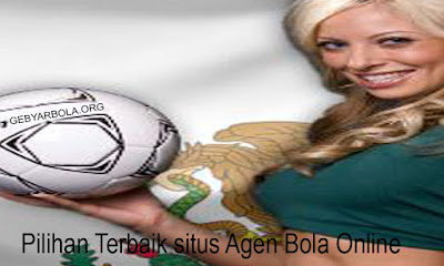 Pilihan Terbaik situs Agen Bola Online