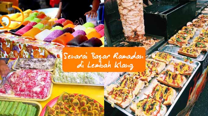 Ramadan Bazaars In Klang Valley,Senarai Bazar Ramadan di Lembah Klang,bazar ramadan rahmah, doa pelaris perniagaan bazaar ramadan, bazar ramadan lembah klang,bazar ramadan sekitar selangor, lokasi bazar ramadan kuala lumpur, bazar menu rahmah
