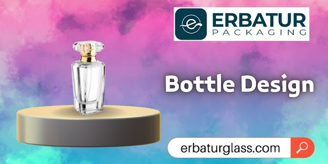 Bottle Design - Erbatur Glass