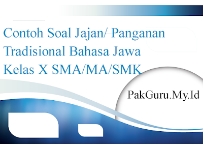 Contoh Soal Jajan/ Panganan Tradisional Bahasa Jawa Kelas X SMA/MA/SMK