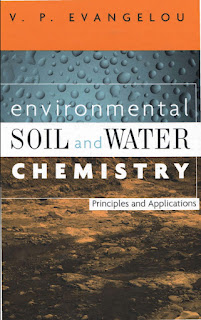 Environmental Soil and Water Chemistry Principles and Applications  by V. P. Evangelou PDF