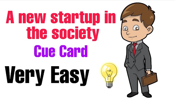 Talk about a new startups in the society cue card 