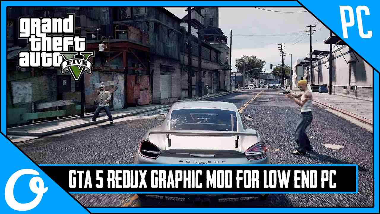 GTA 5 Redux Mod Download For Low End PC