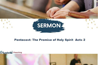 Sermon Abaout Pentecost: The Promise of Holy Spirit  Acts 2