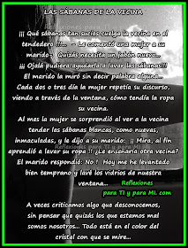 A veces criticamos algo que desconocemos, sin pensar que quizás los que estamos mal somos nosotros. Todo está en el color del cristal con que se mire.