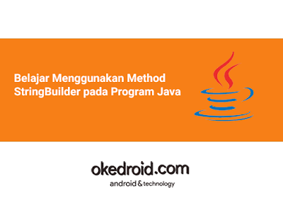 selain kita biasa memakai class String  Belajar Menggunakan Method StringBuilder pada Program Java