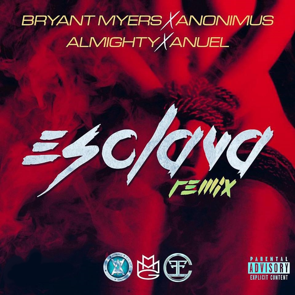 Cover: Bryant Myers Ft Anonimus, Almighty Y Anuel AA – Esclava (Official Remix) (Estreno Mañana)