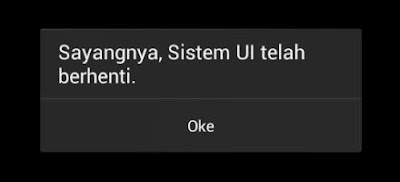 System UI Telah Berhenti Pada   Android