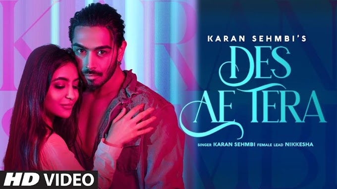 Des Ae Tera Lyrics – Karan Sehmbi