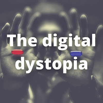 Digital dystopia: The small amount of control we have over our lives is being radically reduced in this digital world.