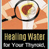 The Most Healing Water for Your Thyroid, Brain, and Liver