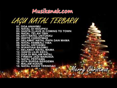  Download Kumpulan Lagu Natal Terbaru Terbaik  download lagu mp3 terbaru 2019 Download Kumpulan Lagu Natal Terbaru Desember 2017 / 2018 Lengkap