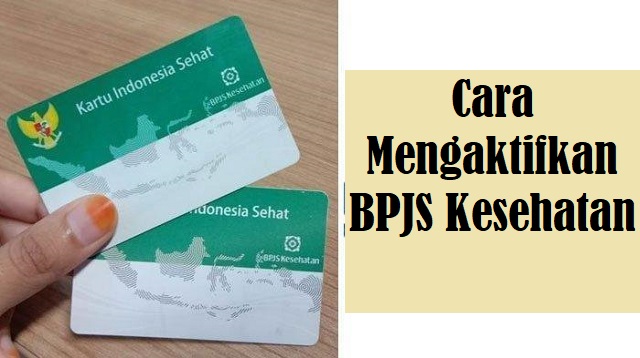 Cara Mengaktifkan BPJS Kesehatan