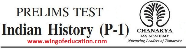 IAS Main-2019-20 Prelims Test (Indian History)