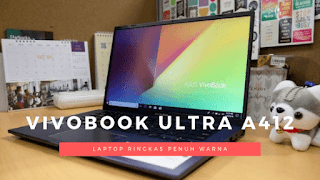 ASUS VivoBook Ultra A412 Laptop Ringkas Penuh Warna