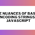The nuances of base64 encoding strings in JavaScript
