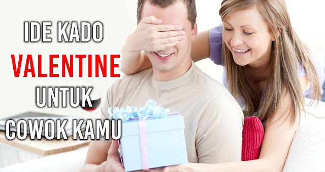 Ide Kado Valentine untuk Cowok Kamu