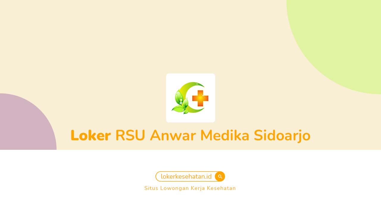 Loker RSU Anwar Medika