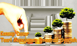 Konsep Dasar Teori Manajemen Investasi Syariah 