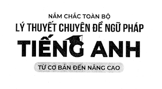 [PDF] Nắm Chắc Toàn Bộ Lý Thuyết Chuyên Đề Ngữ Pháp Tiếng Anh Phí Thị Bích Ngọc