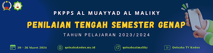 PENILAIAN TENGAH SEMESTER GENAP TP 2023/2024 - PKPPS ULYA AL MUAYYAD AL MALIKY