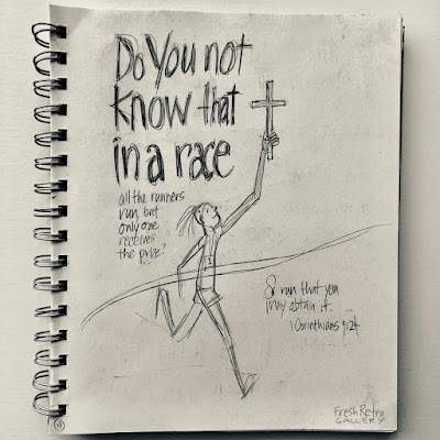 Do you not know that in a race all the runners run, but only one receives the prize? So run that you may obtain it. 1 Corinthians 9:24