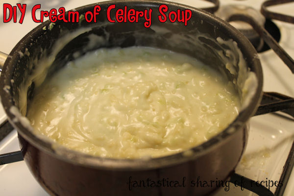 DIY Cream of Celery Soup - and mushroom & chicken too. #DIY #copycat #soup #recipe