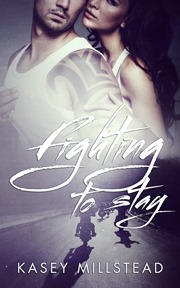 Fighting To Stay (Kasey Millstead)