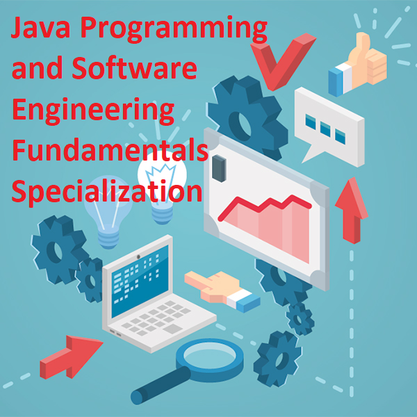 Java Programming and Software Engineering Fundamentals Specialization