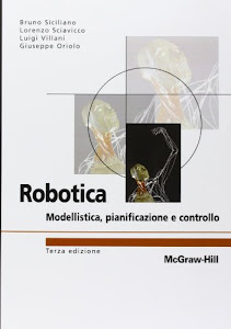 Robotica. Modellistica, pianificazione e controllo