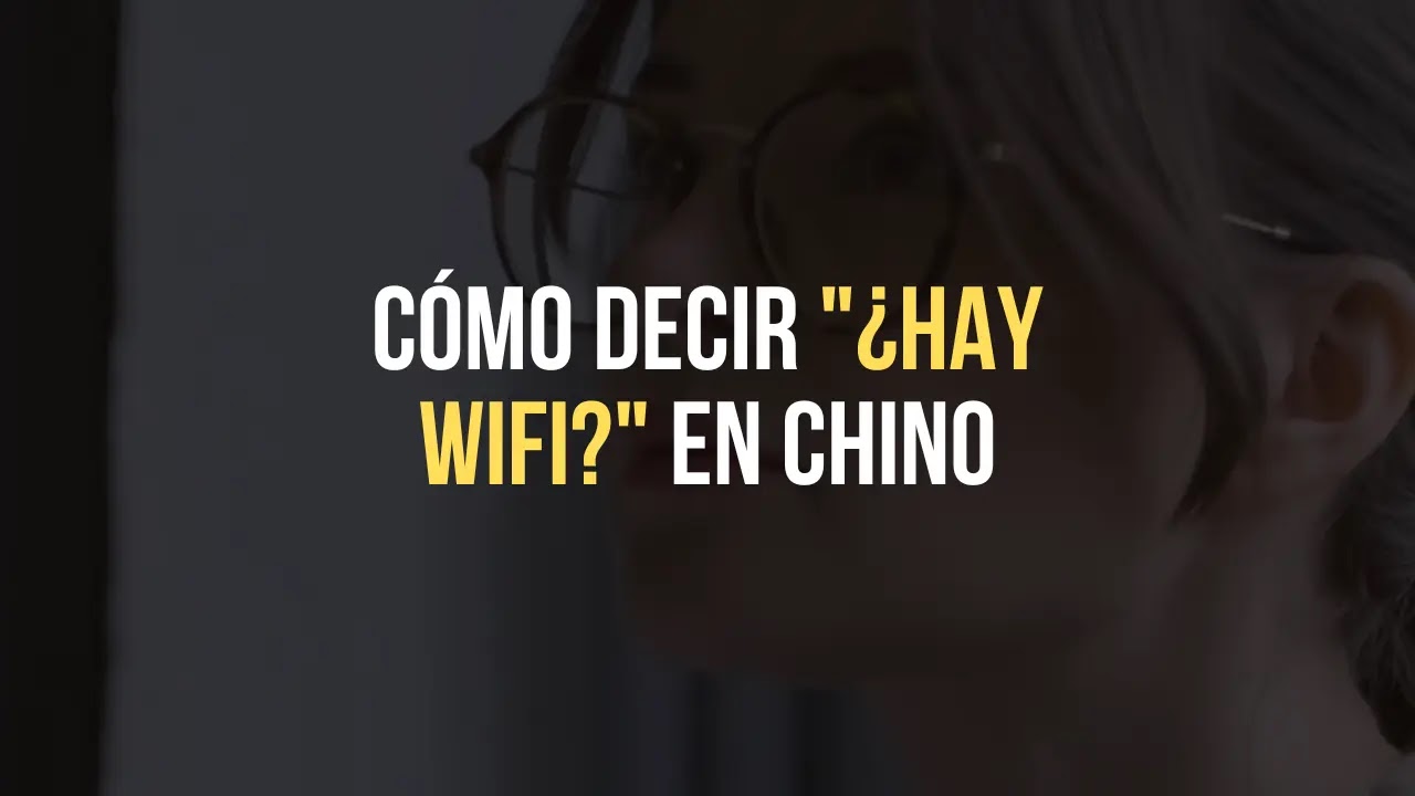 Cómo decir "¿Hay Wifi?" en chino