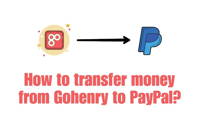 How to transfer money from Gohenry to PayPal?