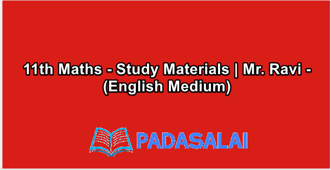 11th Maths - Study Materials | Mr. Ravi - (English Medium)