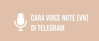 Cara VN di Telegram